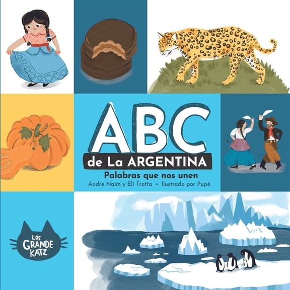 ABC de la Argentina: Palabras que nos unen, (Paperback)