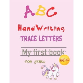 ABC handwriting trace letters my first book for girls age 3+: Learn To Write Sight letter A Workbook for Kids - perfect , (Paperback)