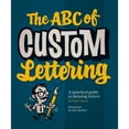 thumbnail image 1 of Pre-Owned The ABC of Custom Lettering: A Practical Guide to Drawing Letters, 9780957664975, 0957664974, Paperback, Illustrated edition, 1 of 1