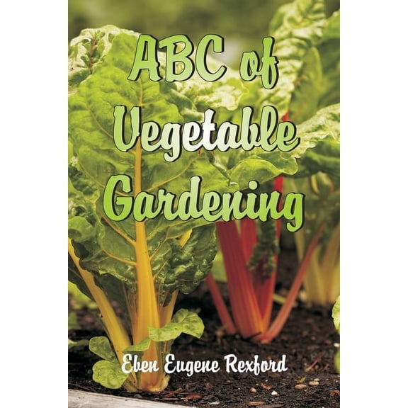 Abc Of Vegetable Gardening, (Paperback)