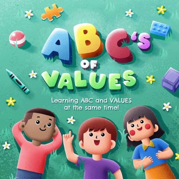 ABC's OF VALUES: Learning ABC and VALUES at the same time!, (Paperback)