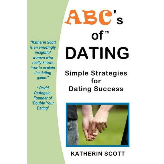 ABC's Of Dating: Simple Strategies For Dating Success!, (Paperback)