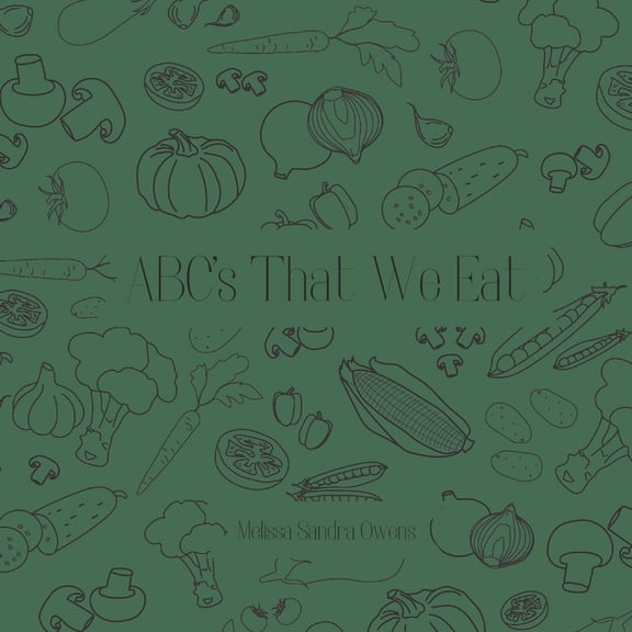 ABC's That We Eat: Vegetable Edition, (Paperback)