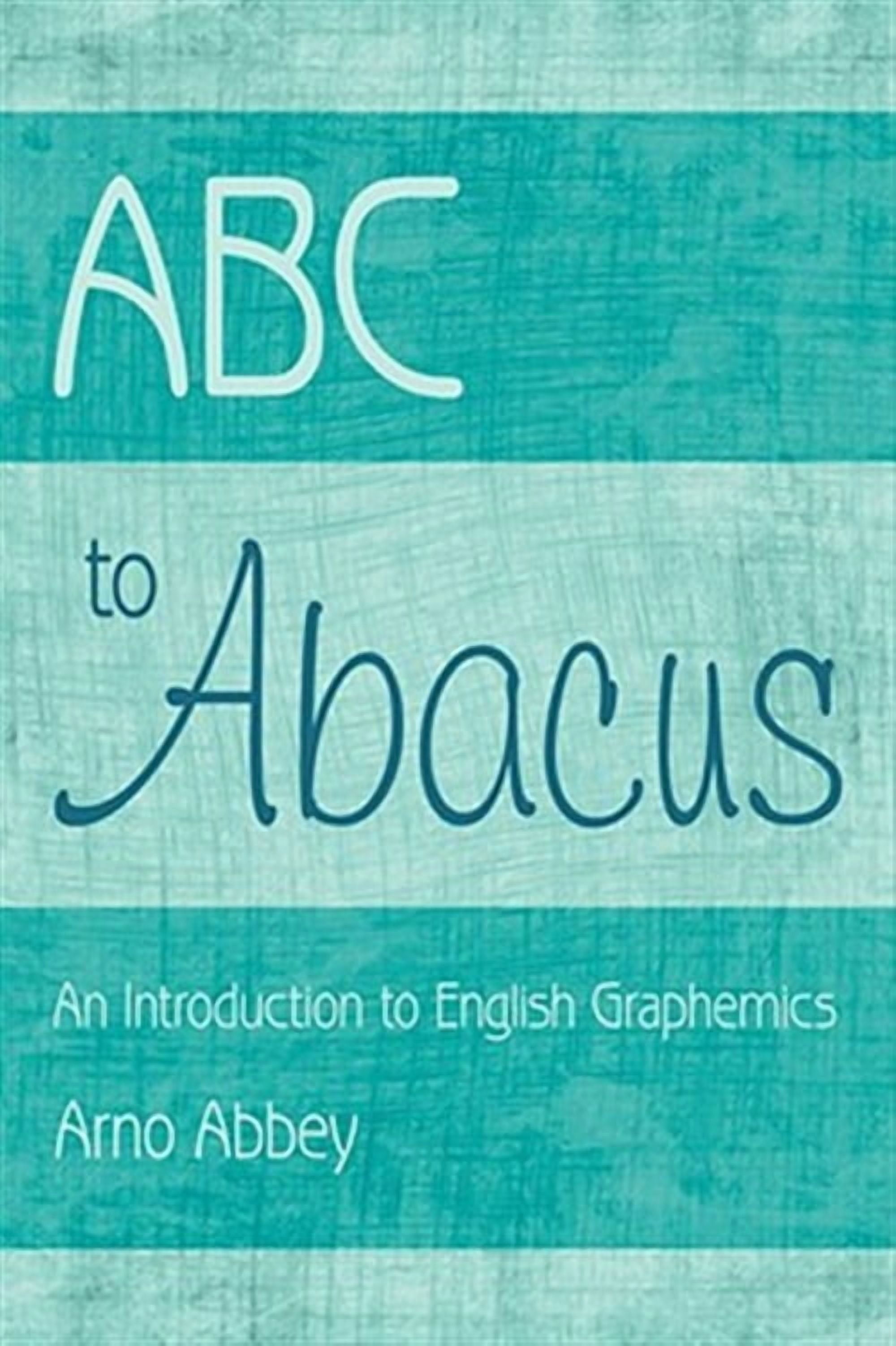 ABC to Abacus : An Introduction to English Graphemics - Walmart.com