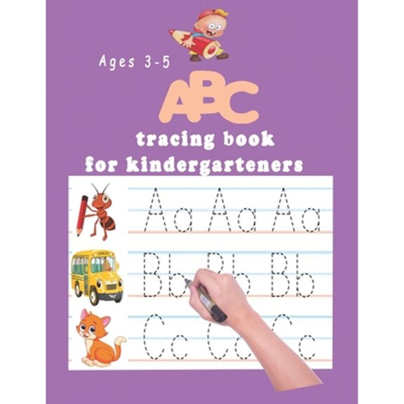 Pre-Owned ABC tracing book for kindergartners: The Alphabet: Preschool Practice Handwriting Workbook: Pre K, Kindergarten and Kids Ages 3-5 Reading And Writing (Paperback) 169529260X 9781695292604