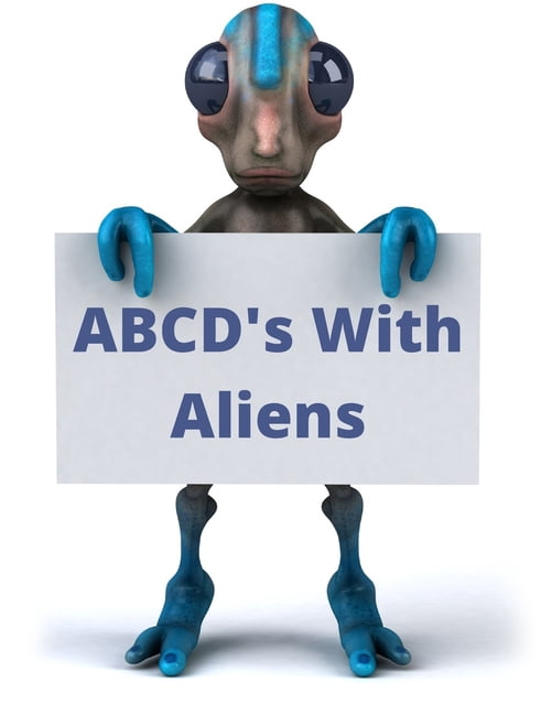 ABCD's With Aliens, (Paperback)