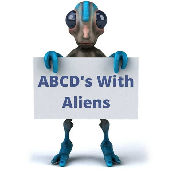 ABCD's With Aliens, (Paperback)