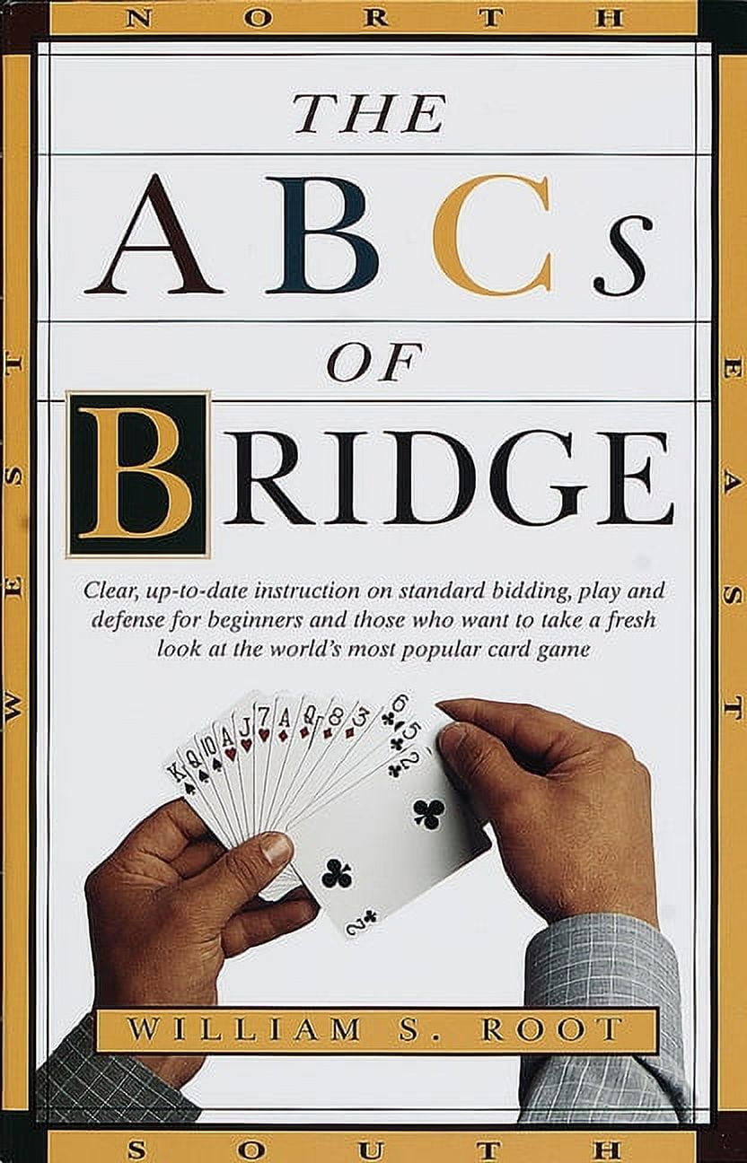 The ABCs of Bridge: Clear, Up-to-Date Instruction on Standard Bidding ...