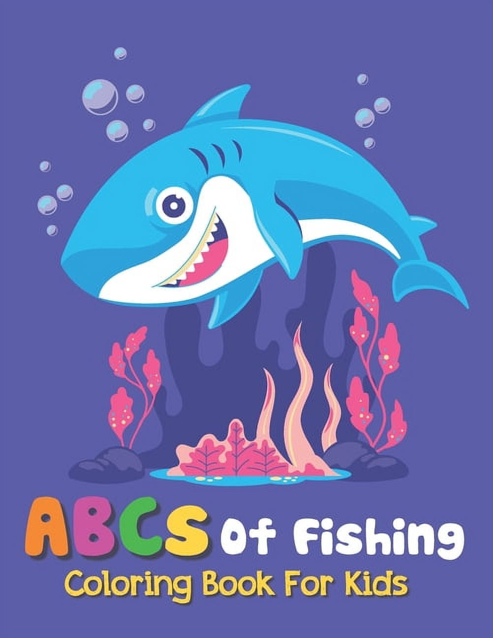 ABCs Of Fishing Coloring Book For Kids: Fish Adult Coloring Book, Fish  Coloring Book For Toddlers (Paperback)