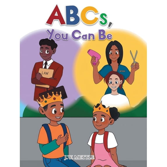 ABCs, You Can Be, (Hardcover)