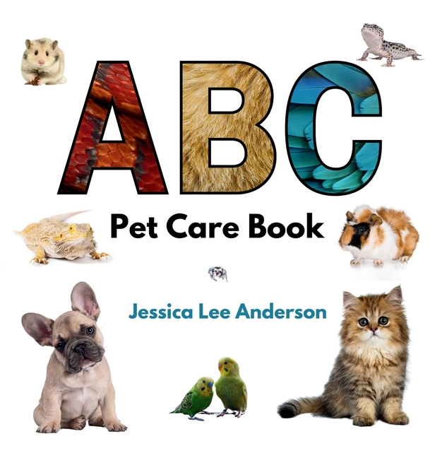 ABCs for You and Me ABC Pet Care Book, (Hardcover)