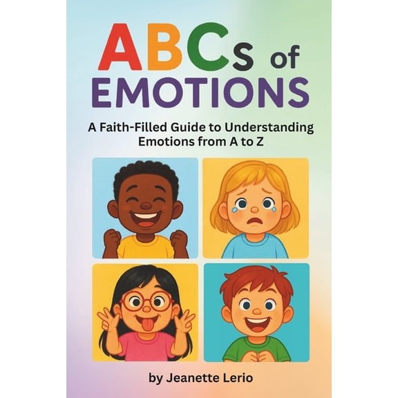 Hidden in My Heart: A Scripture Learning ABCs of Emotions: A Faith-Filled Guide to Understanding Emotions from A to Z, (Paperback)