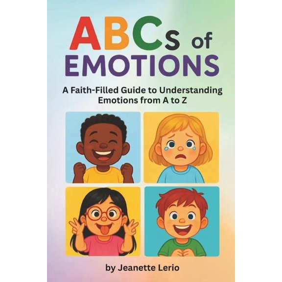 Hidden in My Heart: A Scripture Learning ABCs of Emotions: A Faith-Filled Guide to Understanding Emotions from A to Z, (Paperback)