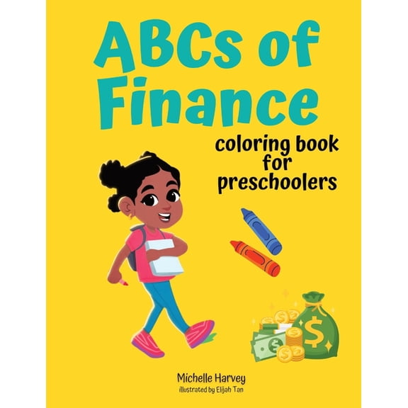 ABCs of Finance: Coloring Book for Preschoolers, (Paperback)
