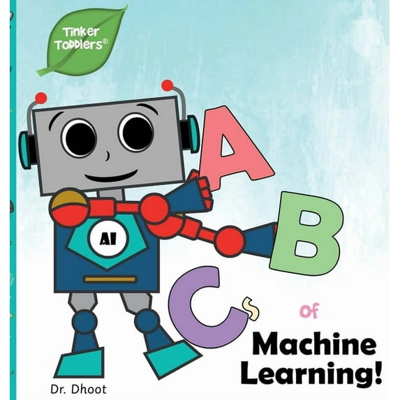 ABCs of Machine Learning (Tinker Toddlers), (Hardcover)