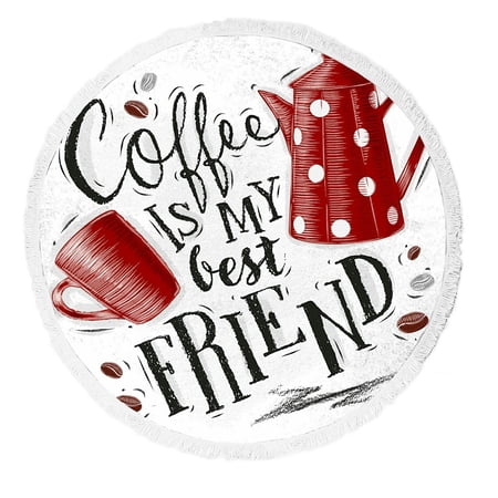 ABPHQTO Cup Pot Coffee Is My Best Friend Round Beach Blanket with Tassels Beach Throw Towel Yoga Mat Picnic Blanket