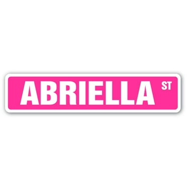 ABRIELLA Street Sign Childrens Name Room Sign | Indoor/Outdoor |  18" Wide
