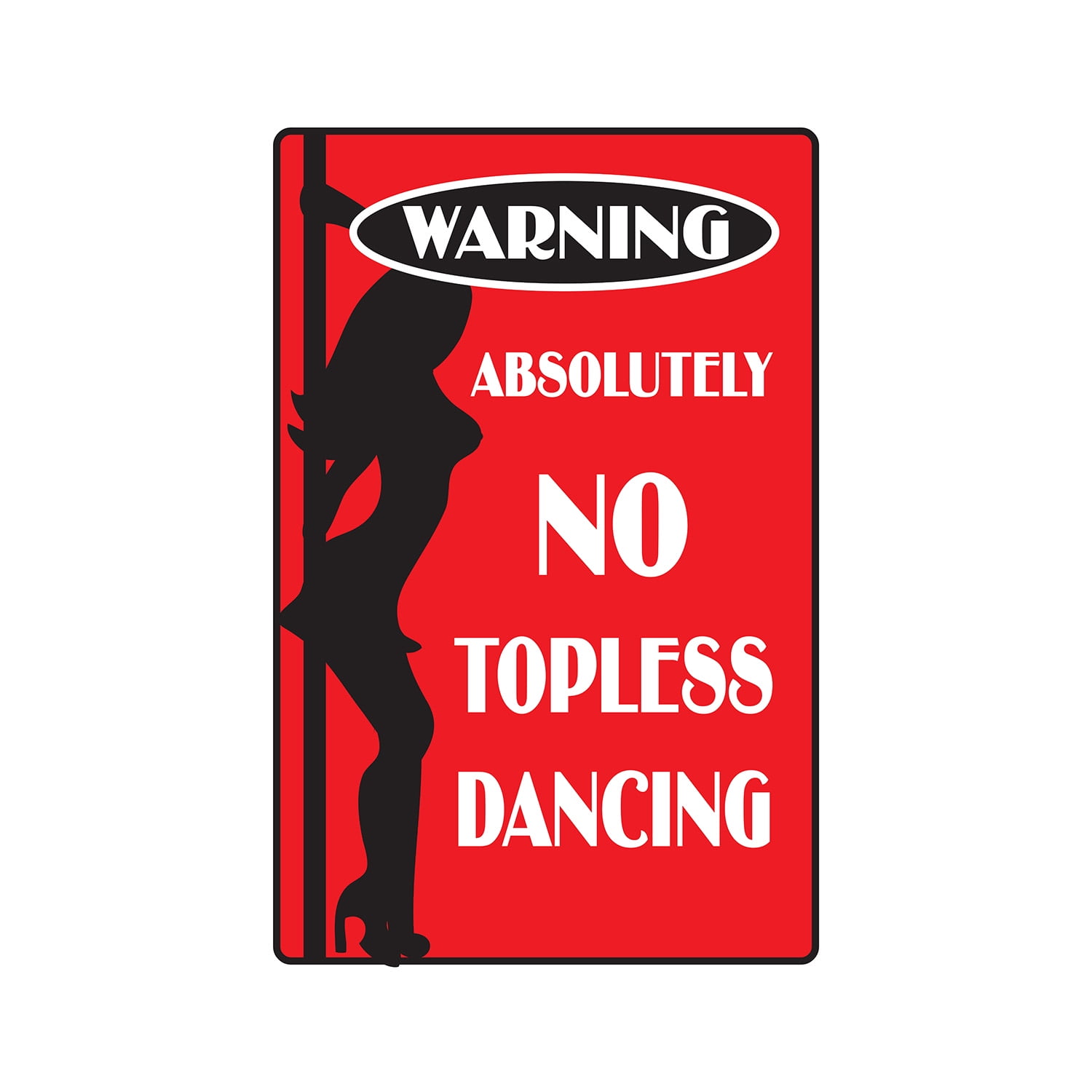 ABSOLUTELY NO TOPLESS DANCING Aluminum Sign Stripper Strip Pole Dance absolutely-no-topless-dancing-aluminum-sign-stripper-strip-pole-dance