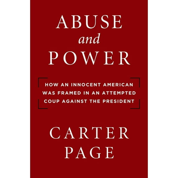 ABUSE AND POWER: HOW AN I NNOCENT AMERICAN WAS FRA