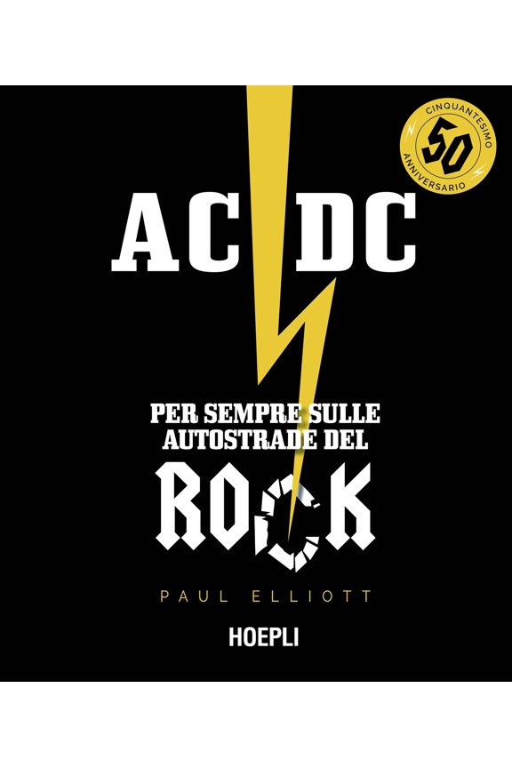 Daniele Follero,Elliott Paul AC/DC. Per sempre sulle autostrade del rock (Hardcover)