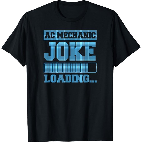 AC Mechanic Joke Loading Bar T-Shirt