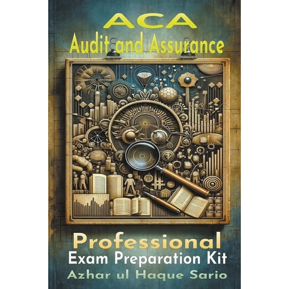 ACA Audit and Assurance Professional: Exam Preparation Kit (Paperback)