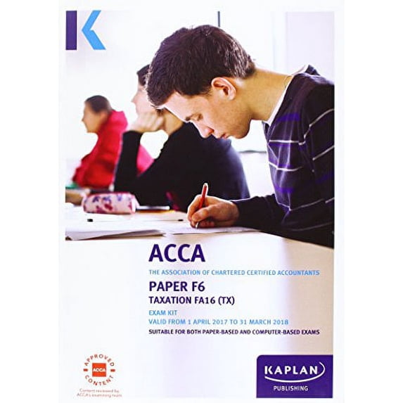 ACCA F6 Taxation FA2016 - Exam Kit Kaplan Publishing (Paperback)