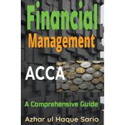 ACCA Financial Management A Comprehensive Guide Paperback