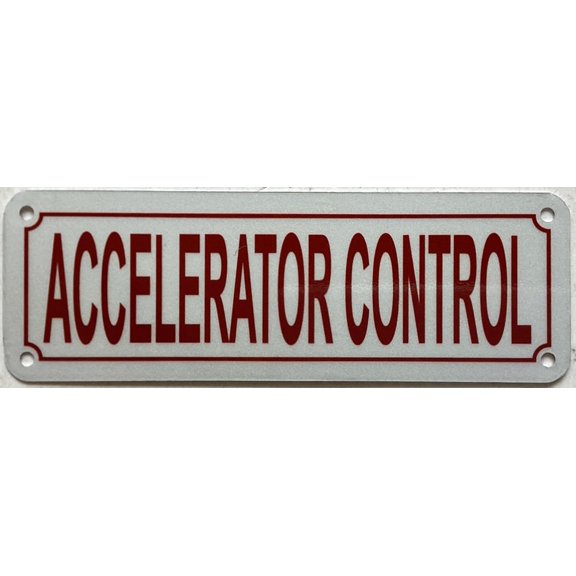 ACCELERATOR CONTROL SIGN (WHITE,REFLECTIVE, ALUMINIUM-RUST FREE, SIZE 2X6 INCH)