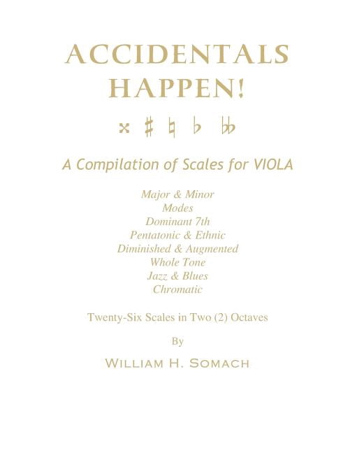 ACCIDENTALS HAPPEN! A Compilation of Scales for Viola in Two Octaves ...