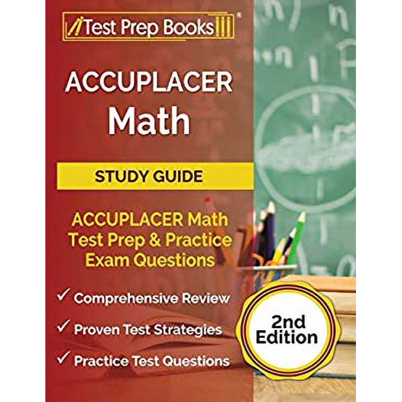 Pre-Owned ACCUPLACER Math Prep 2025-2026: ACCUPLACER Math Test Study Guide with Two Practice Tests [Includes Detailed Answer Explanations] (Paperback) 1628456922 9781628456929