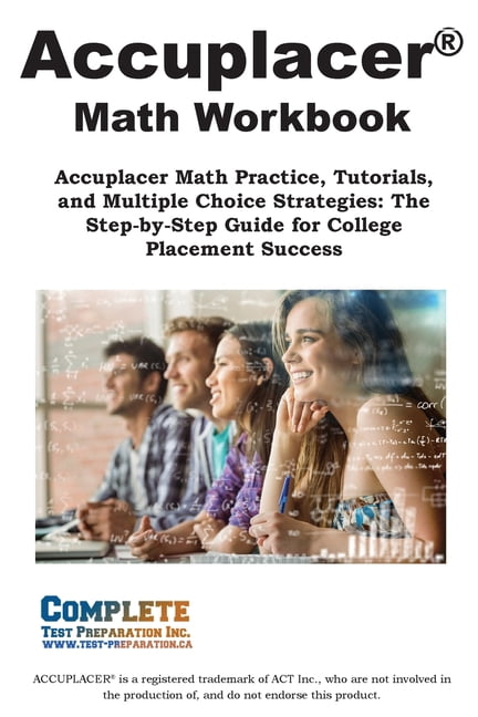 ACCUPLACER Math Workbook: Accuplacer Math Practice, Tutorials, and ...
