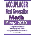thumbnail image 1 of ACCUPLACER Next Generation Math Prep 2020: A Comprehensive Review and Step-By-Step Guide to Preparing for the ACCUPLACER, (Paperback), 1 of 1