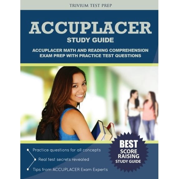 Pre-Owned ACCUPLACER Study Guide: ACCUPLACER Math and Reading Comphrehension Exam Prep with Practice Test Questions (Paperback) 1635300363 9781635300369