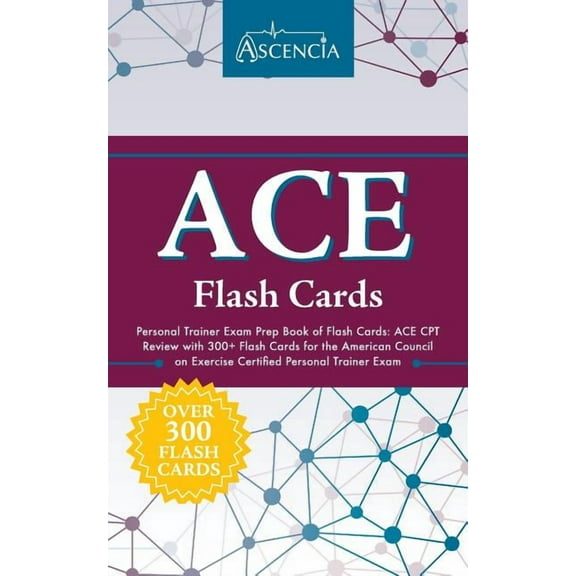 ACE Personal Trainer Exam Prep Book of Flash Cards: ACE CPT Review with 300+ Flash Cards for the American Council on Exe, (Paperback)