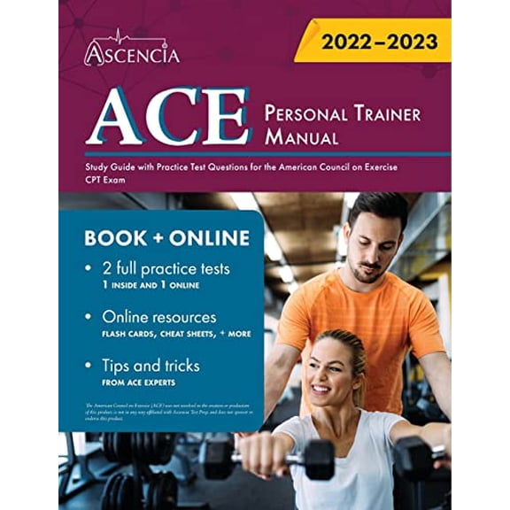 Pre-Owned ACE Personal Trainer Manual: Study Guide with Practice Test Questions for the American Council on Exercise CPT Exam, 9781635307993, Paperback,