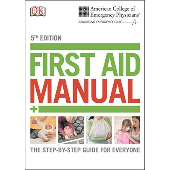 Pre-Owned Acep First Aid Manual 5th Edition: The Step-By-Step Guide for Everyone (Paperback) 1465419500 9781465419507