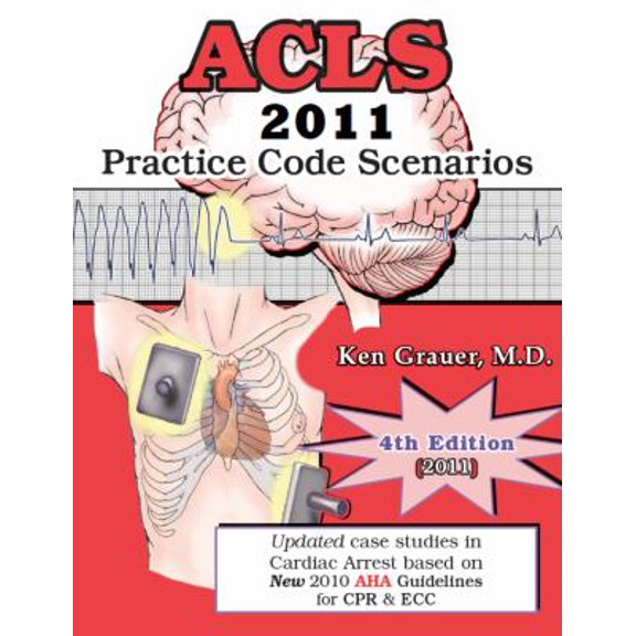 Pre-Owned ACLS: 2011 Practice Code Scenarios: Updated Case Studies in Cardiac Arrest Based on New 2010 AHA Guidelines for CPR & Ecc (Edition 4) (Paperback)