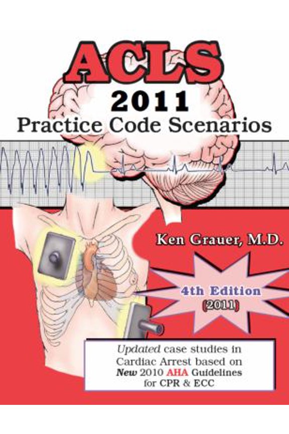 Pre-Owned ACLS: 2011 Practice Code Scenarios: Updated Case Studies in Cardiac Arrest based on New 2010 AHA Guidelines for CPR & ECC (Paperback) 1930553099 9781930553095
