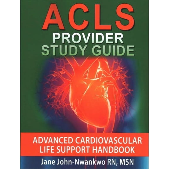 ACLS Provider : Advanced Cardiovascular Life Support Handbook