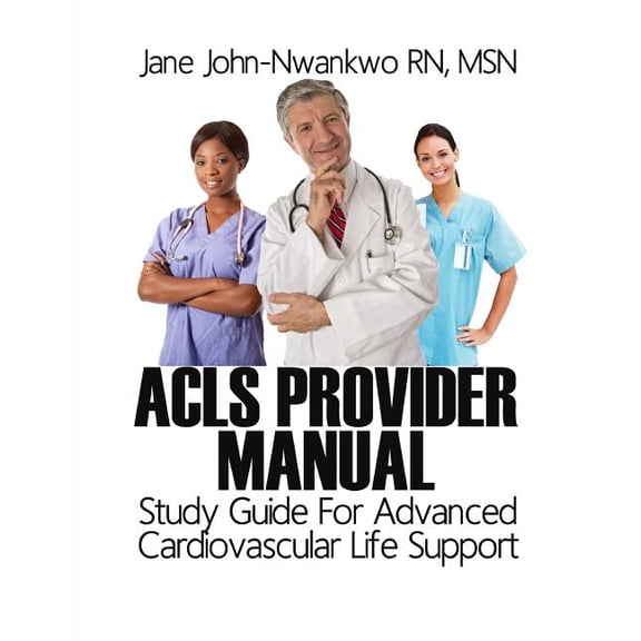 ACLS Provider Manual : Study Guide For Advanced Cardiovascular Life Support (Paperback)