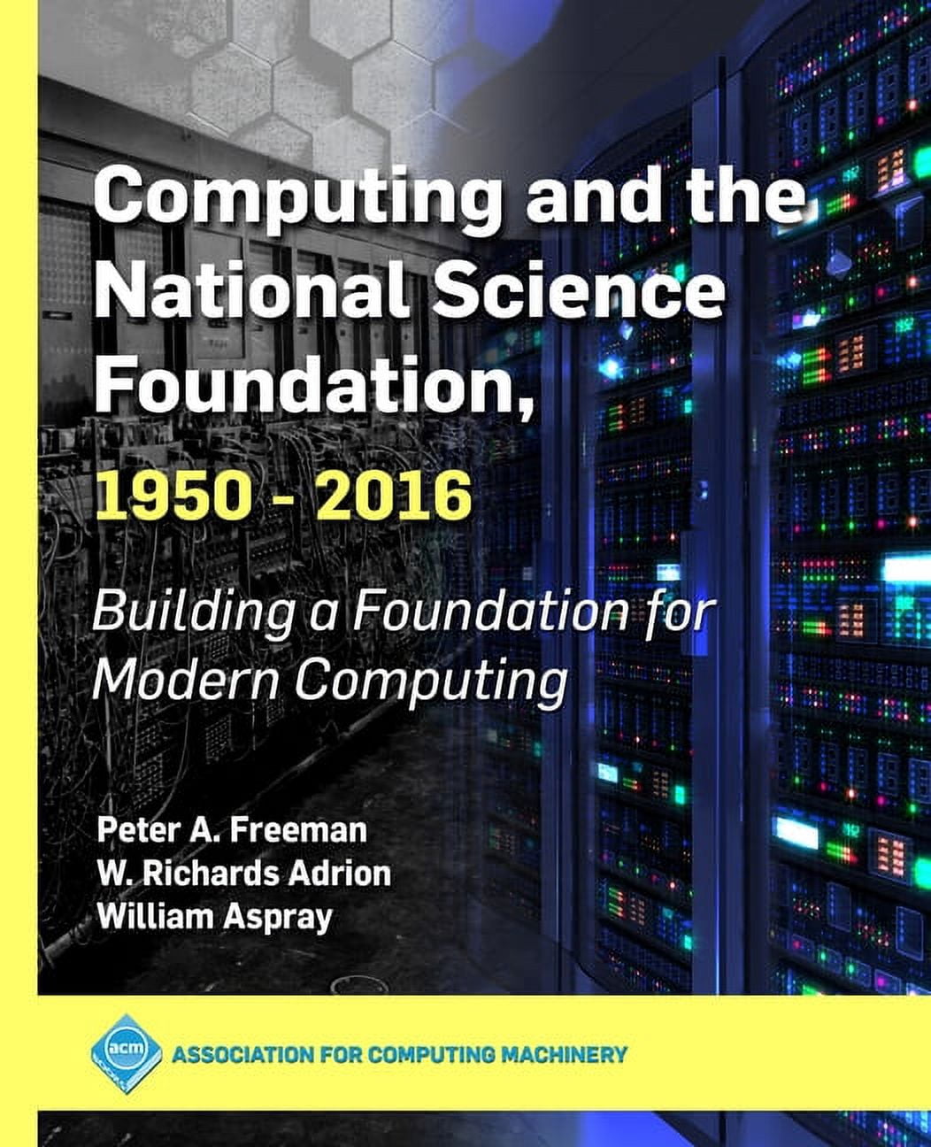 ACM Books Computing and the National Science Foundation, 1950-2016 ...