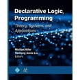 thumbnail image 1 of ACM Books Declarative Logic Programming: Theory, Systems, and Applications, (Hardcover), 1 of 1