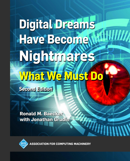 ACM Books Digital Dreams Have Become Nightmares: What We Must Do ...
