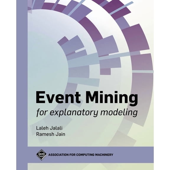 ACM Books Event Mining for Explanatory Modeling, (Hardcover)
