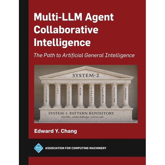 ACM Books Multi-LLM Agent Collaborative Intelligence: The Path to Artificial General Intelligence, (Hardcover)