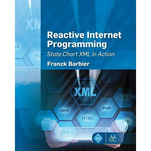 ACM Books Reactive Internet Programming: State Chart XML in Action, (Hardcover)