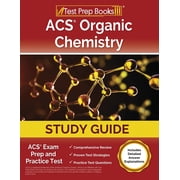 ACS Organic Chemistry Study Guide ACS Exam Prep and Practice Test [Includes Detailed Answer Explanations], Paperback