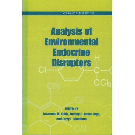 ACS Symposium: Analysis of Environmental Endocrine Disruptors (Series #747) (Hardcover)
