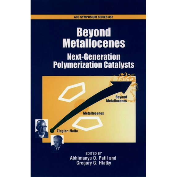 ACS Symposium: Beyond Metallocenes: Next-Generation Polymerization Catalysts (Hardcover)